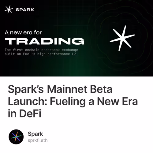 Spark’s Mainnet Beta Launch: Fueling a New Era in DeFi