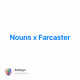 Nouns x Farcaster