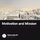 Motivation and Mission