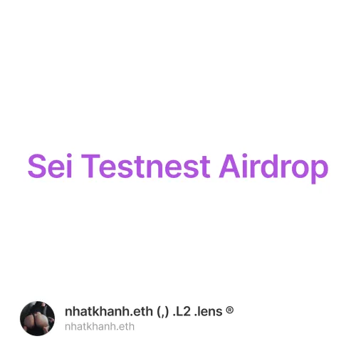 Sei Testnest Airdrop