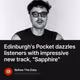 Edinburgh's Pocket dazzles listeners with impressive new track, "Sapphire"