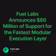 Fuel Labs Announces $80 Million of Support for the Fastest Modular Execution Layer