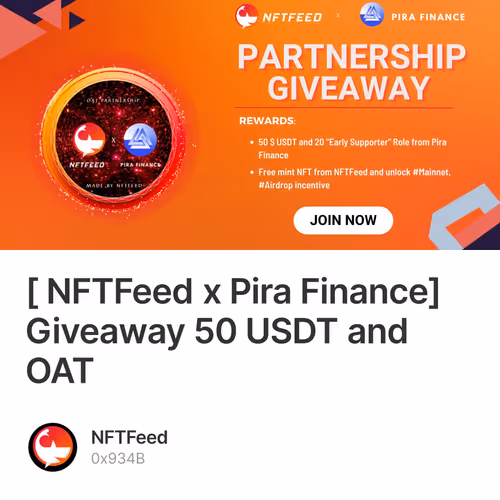 [ NFTFeed x Pira Finance] Giveaway 50 USDT and OAT