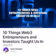 10 Things Web3 Entrepreneurs and Investors Taught Us In 2022