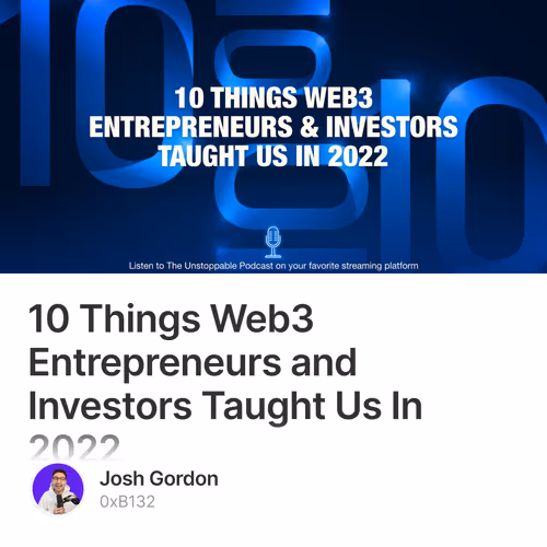 10 Things Web3 Entrepreneurs and Investors Taught Us In 2022