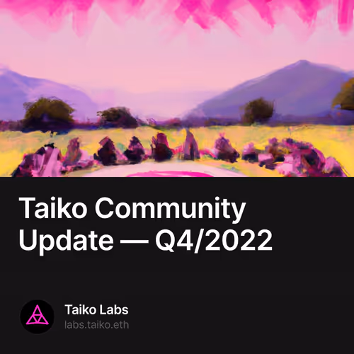 Taiko Community Update — Q4/2022