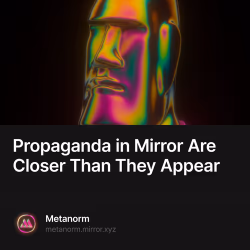 Propaganda in Mirror Are Closer Than They Appear