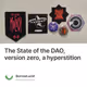The State of the DAO, version zero, a hyperstition