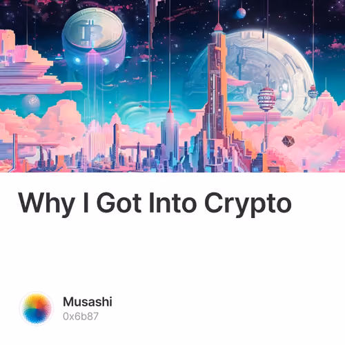 Why I Got Into Crypto