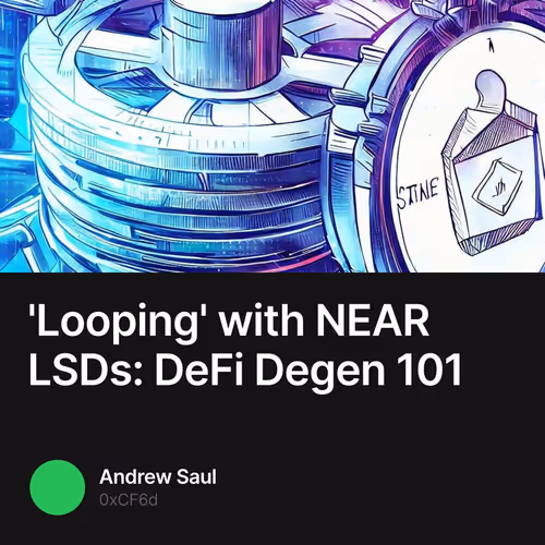 'Looping' with NEAR LSDs: DeFi Degen 101