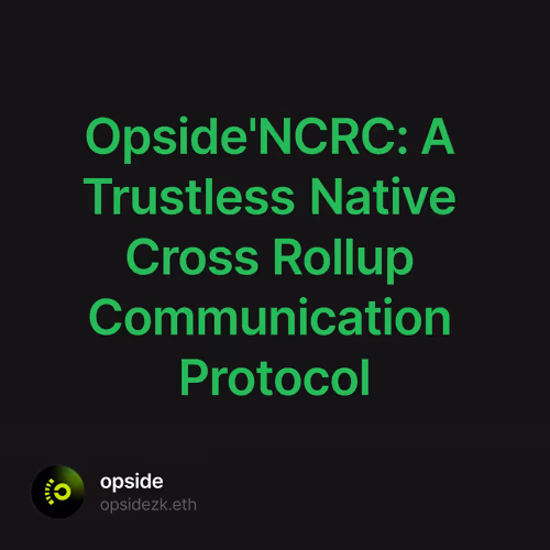 Opside'NCRC: A Trustless Native Cross Rollup Communication Protocol