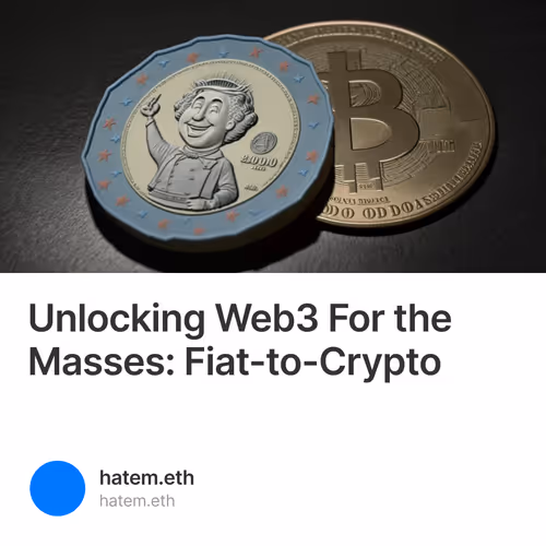 Unlocking Web3 For the Masses: Fiat-to-Crypto