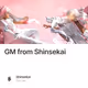 GM from Shinsekai