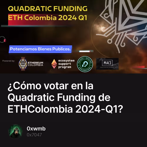 ¿Cómo votar en la Quadratic Funding de ETHColombia 2024-Q1?