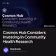 Cosmos Hub Considers Investing in Community Health Research