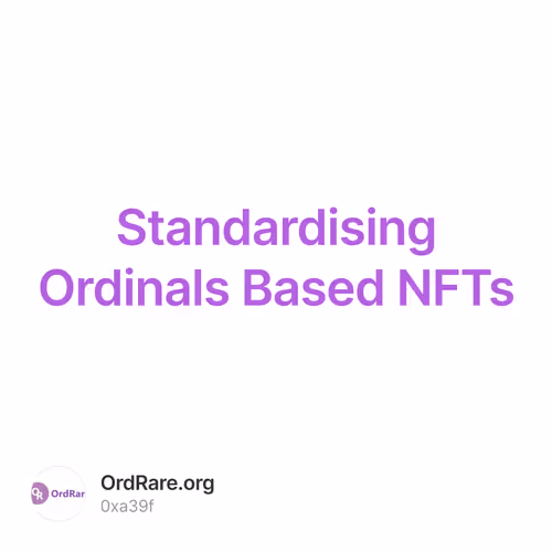 Standardising Ordinals Based NFTs