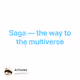 Saga — the way to the multiverse