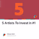 5 Artists To Invest In 1