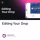 Editing Your Drop
