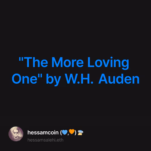 "The More Loving One" by W.H. Auden