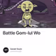 Battle Gom-lul Wo