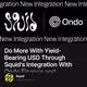 Do More With Yield-Bearing USD Through Squid's Integration With Ondo Finance and Mantle Ne