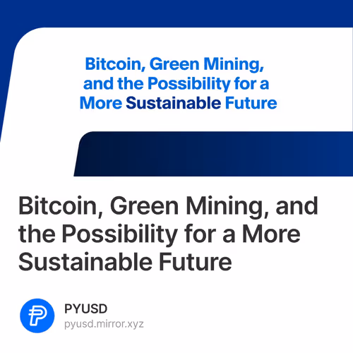 Bitcoin, Green Mining, and the Possibility for a More Sustainable Future