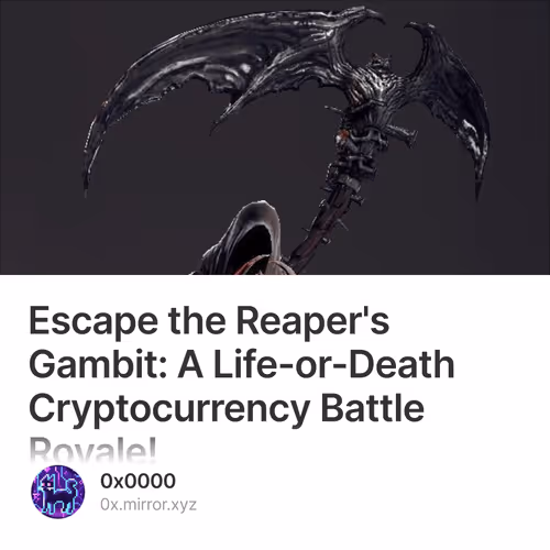 Escape the Reaper's Gambit: A Life-or-Death Cryptocurrency Battle Royale!