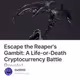 Escape the Reaper's Gambit: A Life-or-Death Cryptocurrency Battle Royale!