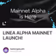LINEA ALPHA MAINNET LAUNCH!