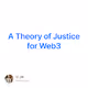 A Theory of Justice for Web3