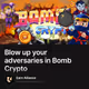 Blow up your adversaries in Bomb Crypto