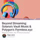 Beyond Streaming: Solana’s Vault Music & Polygon’s Formless.xyz Innovate to Empower Artist