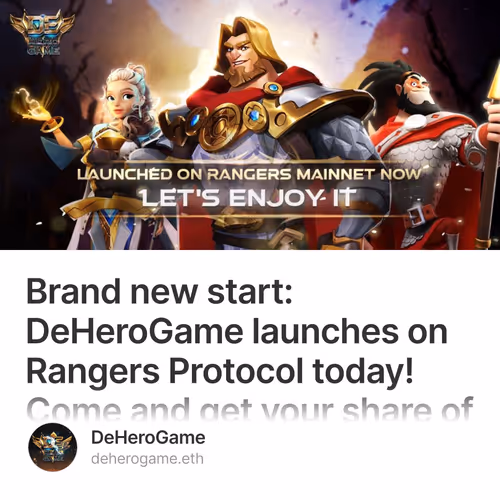 Brand new start: DeHeroGame launches on Rangers Protocol today! Come and get your share of