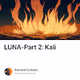 LUNA-Part 2 Kali
