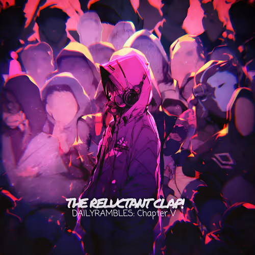 Dutchmassive - The Reluctant Clap: Chapter V (Daily Rambles)