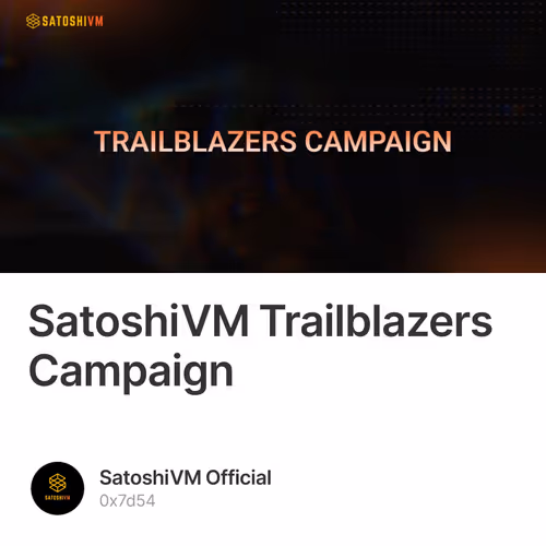 SatoshiVM Trailblazers Campaign