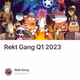 Rekt Gang Q1 2023