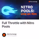 Full Throttle with Nitro Pools