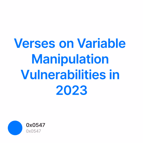 Verses on Variable Manipulation Vulnerabilities in 2023