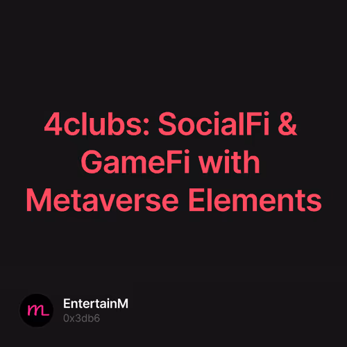 4clubs: SocialFi & GameFi with Metaverse Elements