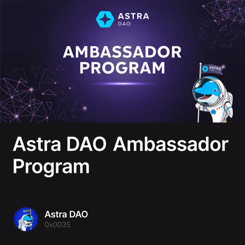 Astra DAO Ambassador Program