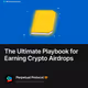 The Ultimate Playbook for Earning Crypto Airdrops