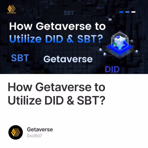 How Getaverse to Utilize DID & SBT?
