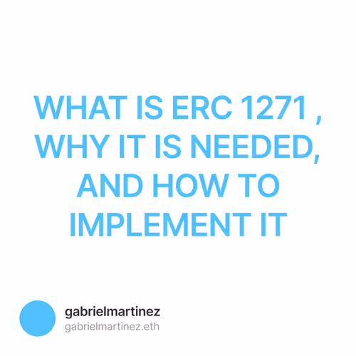 WHAT IS ERC 1271 , WHY IT IS NEEDED, AND HOW TO IMPLEMENT IT