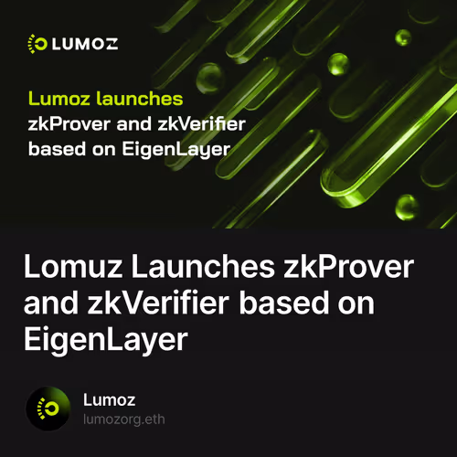Lomuz Launches zkProver and zkVerifier based on EigenLayer