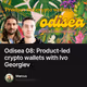Odisea 08: Product-led crypto wallets with Ivo Georgiev
