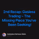 2nd Recap: Gasless Trading – The Missing Piece You've Been Seeking!