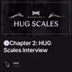 🍥Chapter 2: HUG Scales Interview