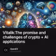 Vitalik:The promise and challenges of crypto + AI applications